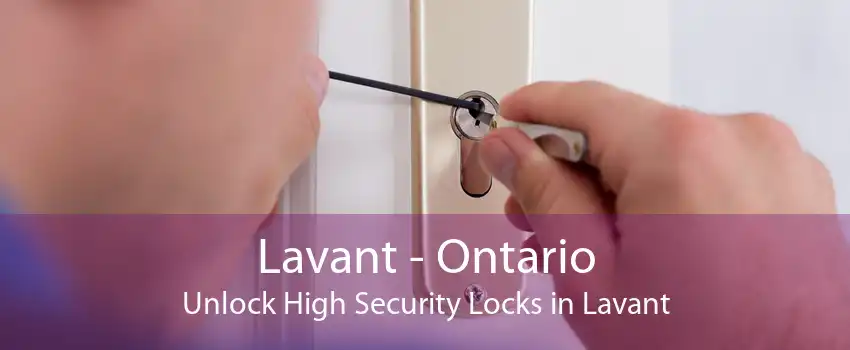 Lavant - Ontario Unlock High Security Locks in Lavant