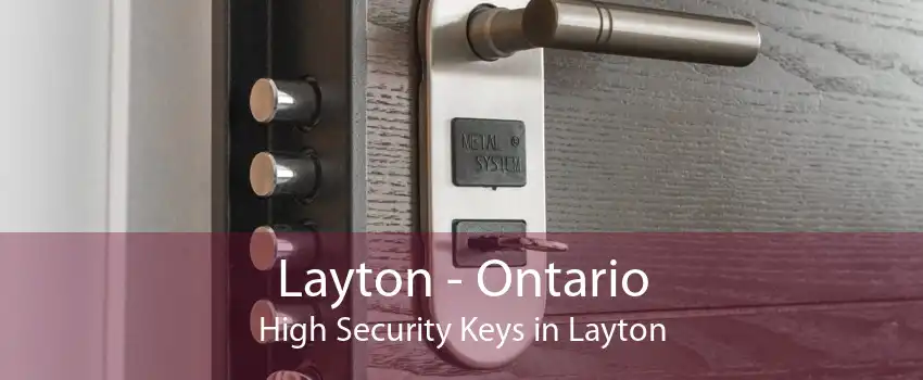 Layton - Ontario High Security Keys in Layton