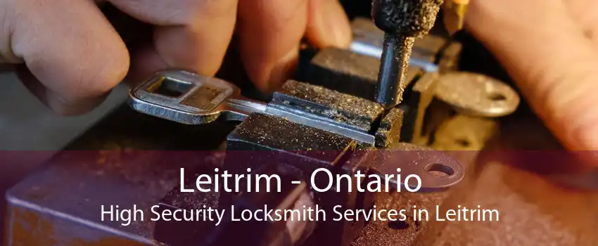 Leitrim - Ontario High Security Locksmith Services in Leitrim