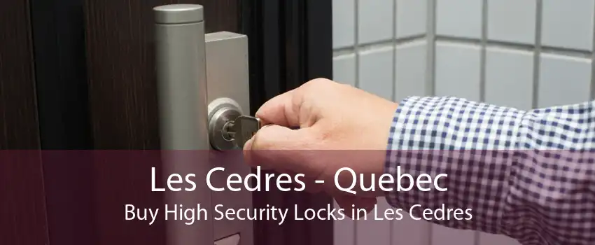 Les Cedres - Quebec Buy High Security Locks in Les Cedres