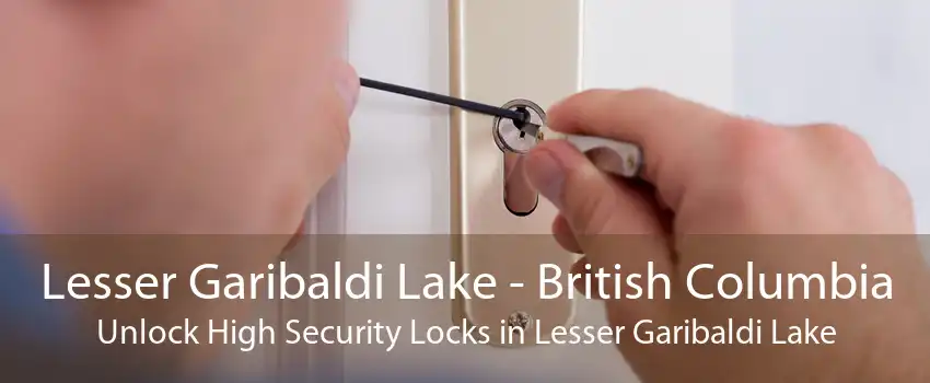 Lesser Garibaldi Lake - British Columbia Unlock High Security Locks in Lesser Garibaldi Lake