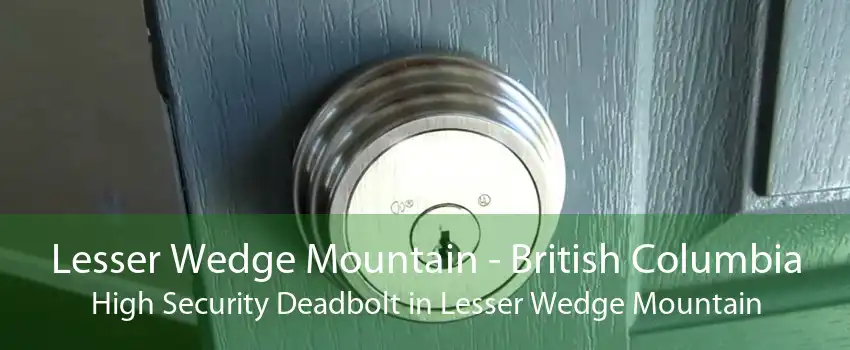 Lesser Wedge Mountain - British Columbia High Security Deadbolt in Lesser Wedge Mountain