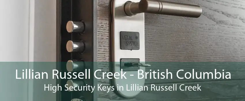 Lillian Russell Creek - British Columbia High Security Keys in Lillian Russell Creek