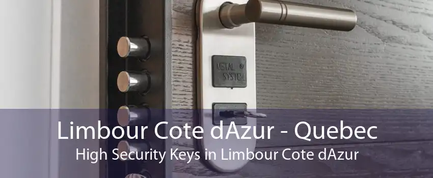 Limbour Cote dAzur - Quebec High Security Keys in Limbour Cote dAzur