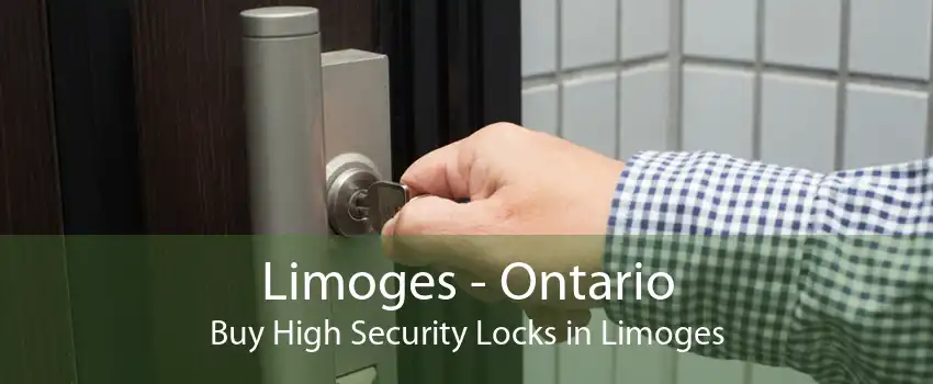 Limoges - Ontario Buy High Security Locks in Limoges