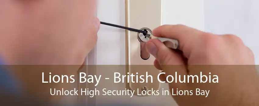 Lions Bay - British Columbia Unlock High Security Locks in Lions Bay