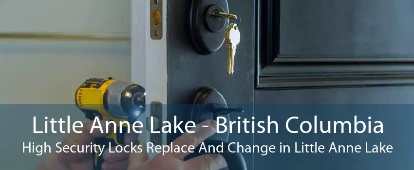 Little Anne Lake - British Columbia High Security Locks Replace And Change in Little Anne Lake