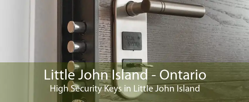 Little John Island - Ontario High Security Keys in Little John Island