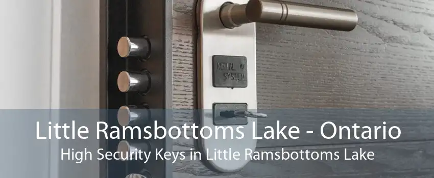 Little Ramsbottoms Lake - Ontario High Security Keys in Little Ramsbottoms Lake