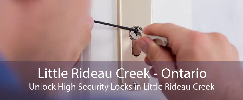 Little Rideau Creek - Ontario Unlock High Security Locks in Little Rideau Creek