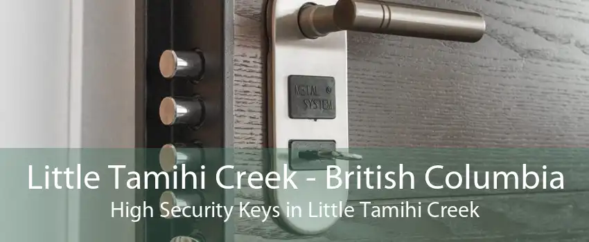 Little Tamihi Creek - British Columbia High Security Keys in Little Tamihi Creek