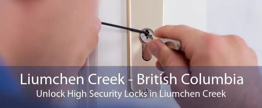 Liumchen Creek - British Columbia Unlock High Security Locks in Liumchen Creek