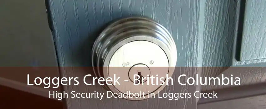Loggers Creek - British Columbia High Security Deadbolt in Loggers Creek