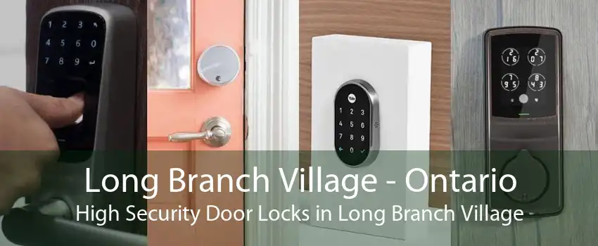 Long Branch Village - Ontario High Security Door Locks in Long Branch Village