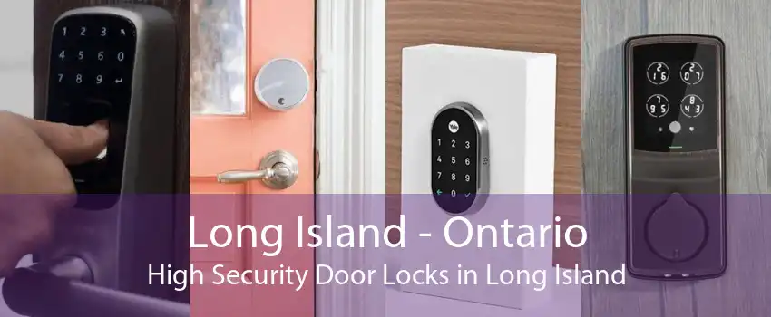 Long Island - Ontario High Security Door Locks in Long Island