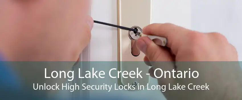 Long Lake Creek - Ontario Unlock High Security Locks in Long Lake Creek