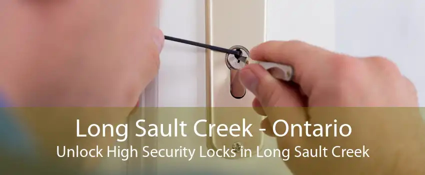 Long Sault Creek - Ontario Unlock High Security Locks in Long Sault Creek