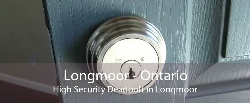 Longmoor - Ontario High Security Deadbolt in Longmoor