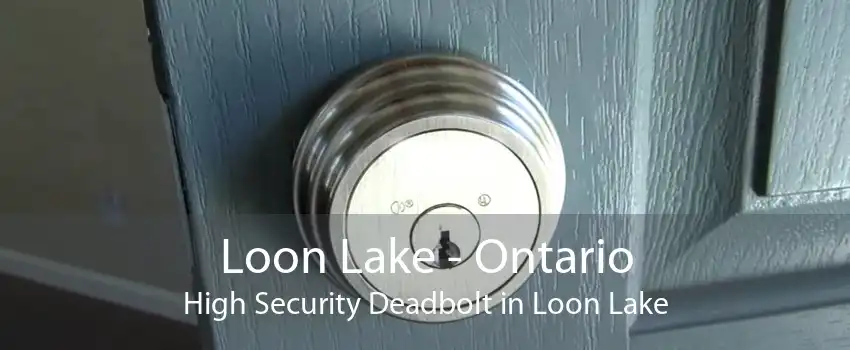 Loon Lake - Ontario High Security Deadbolt in Loon Lake