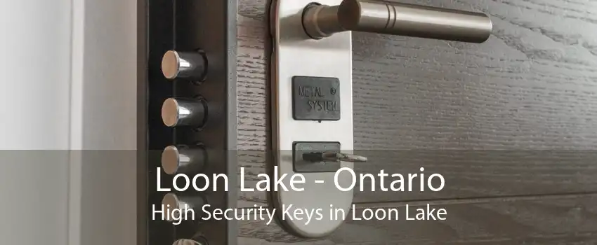 Loon Lake - Ontario High Security Keys in Loon Lake