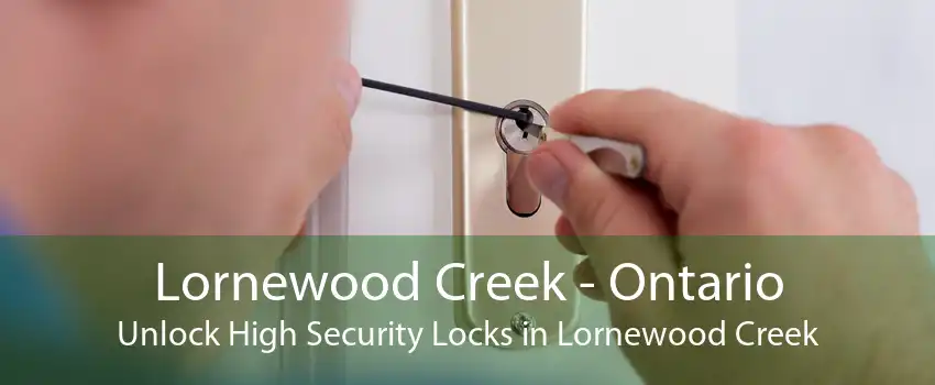 Lornewood Creek - Ontario Unlock High Security Locks in Lornewood Creek