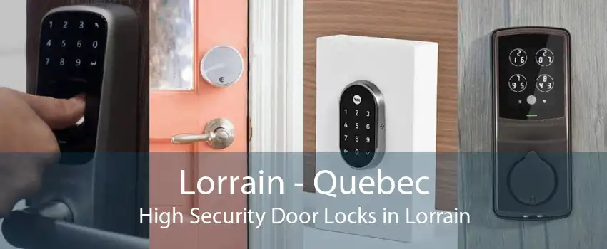 Lorrain - Quebec High Security Door Locks in Lorrain