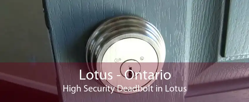 Lotus - Ontario High Security Deadbolt in Lotus