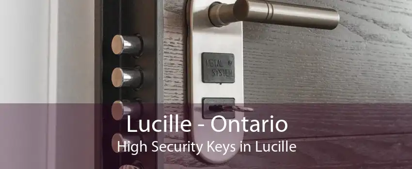 Lucille - Ontario High Security Keys in Lucille