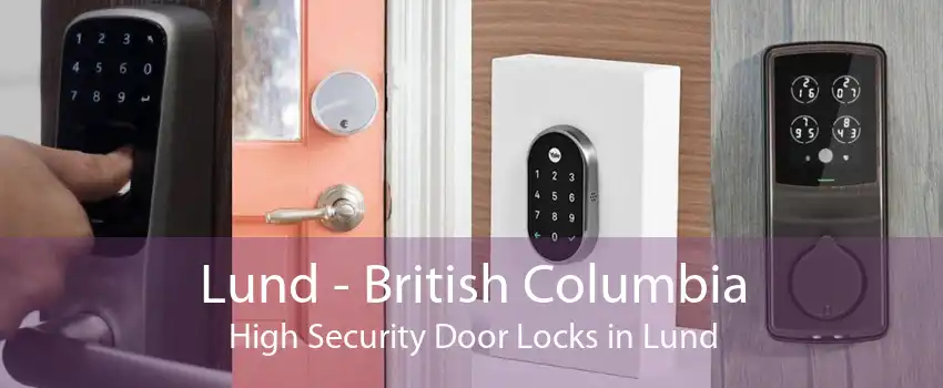 Lund - British Columbia High Security Door Locks in Lund