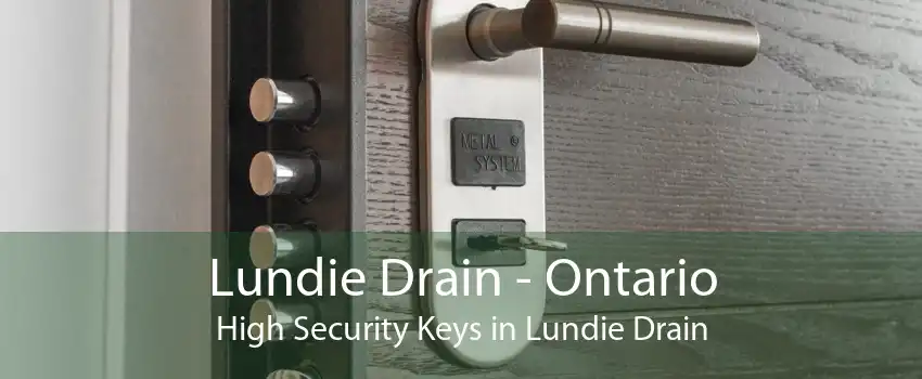 Lundie Drain - Ontario High Security Keys in Lundie Drain