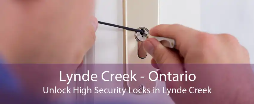 Lynde Creek - Ontario Unlock High Security Locks in Lynde Creek