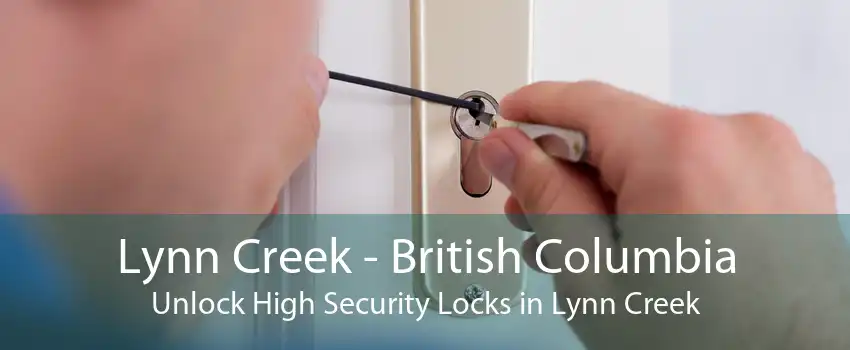Lynn Creek - British Columbia Unlock High Security Locks in Lynn Creek