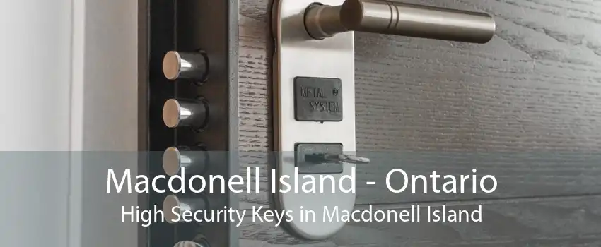 Macdonell Island - Ontario High Security Keys in Macdonell Island