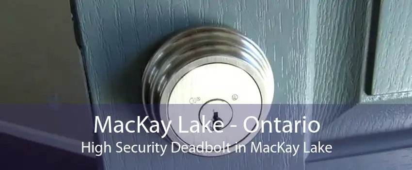 MacKay Lake - Ontario High Security Deadbolt in MacKay Lake