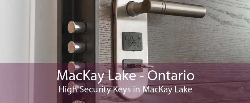MacKay Lake - Ontario High Security Keys in MacKay Lake