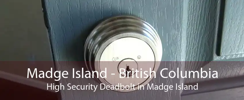 Madge Island - British Columbia High Security Deadbolt in Madge Island