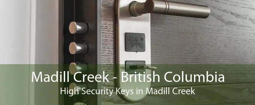 Madill Creek - British Columbia High Security Keys in Madill Creek