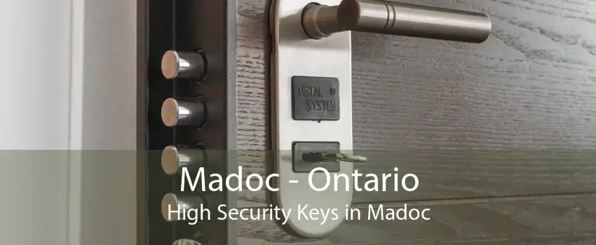 Madoc - Ontario High Security Keys in Madoc
