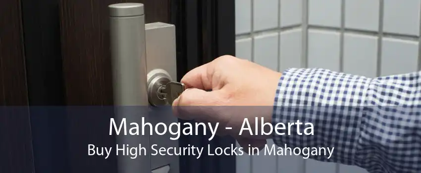 Mahogany - Alberta Buy High Security Locks in Mahogany