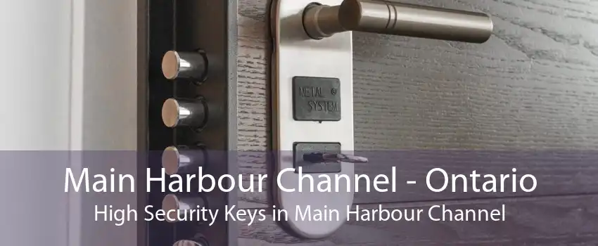 Main Harbour Channel - Ontario High Security Keys in Main Harbour Channel