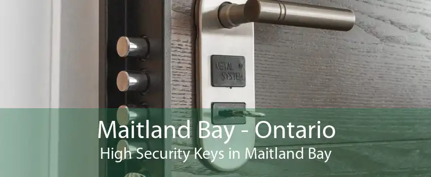 Maitland Bay - Ontario High Security Keys in Maitland Bay