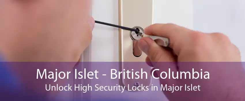 Major Islet - British Columbia Unlock High Security Locks in Major Islet
