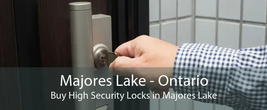 Majores Lake - Ontario Buy High Security Locks in Majores Lake