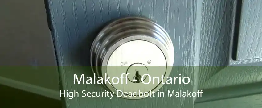 Malakoff - Ontario High Security Deadbolt in Malakoff