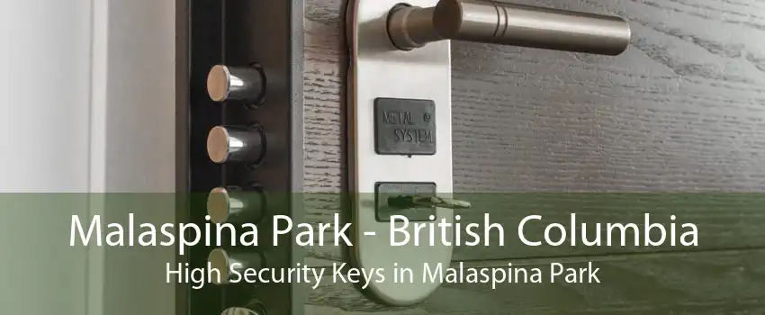 Malaspina Park - British Columbia High Security Keys in Malaspina Park