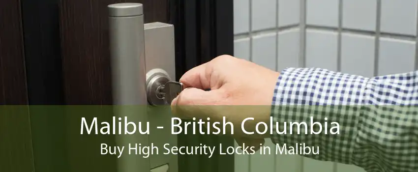 Malibu - British Columbia Buy High Security Locks in Malibu