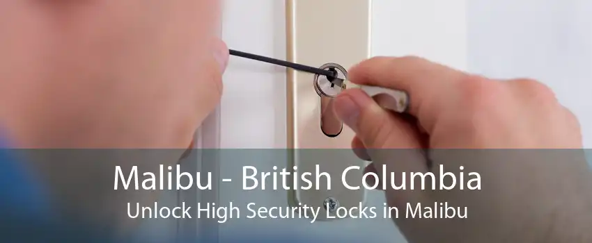 Malibu - British Columbia Unlock High Security Locks in Malibu