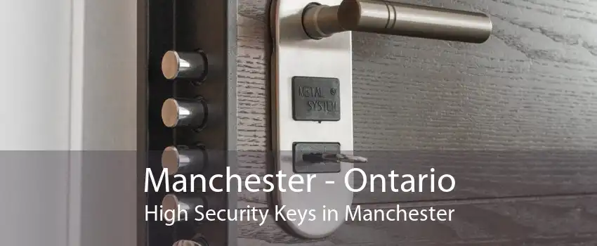 Manchester - Ontario High Security Keys in Manchester