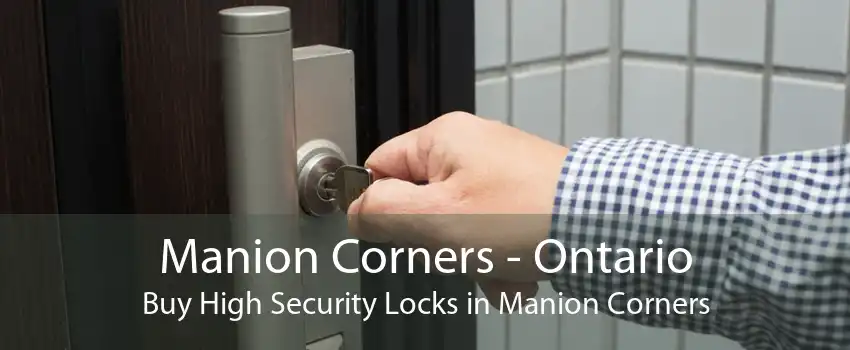 Manion Corners - Ontario Buy High Security Locks in Manion Corners