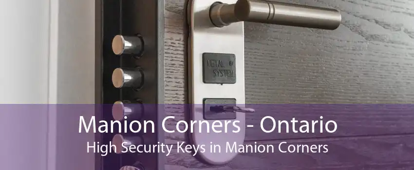Manion Corners - Ontario High Security Keys in Manion Corners